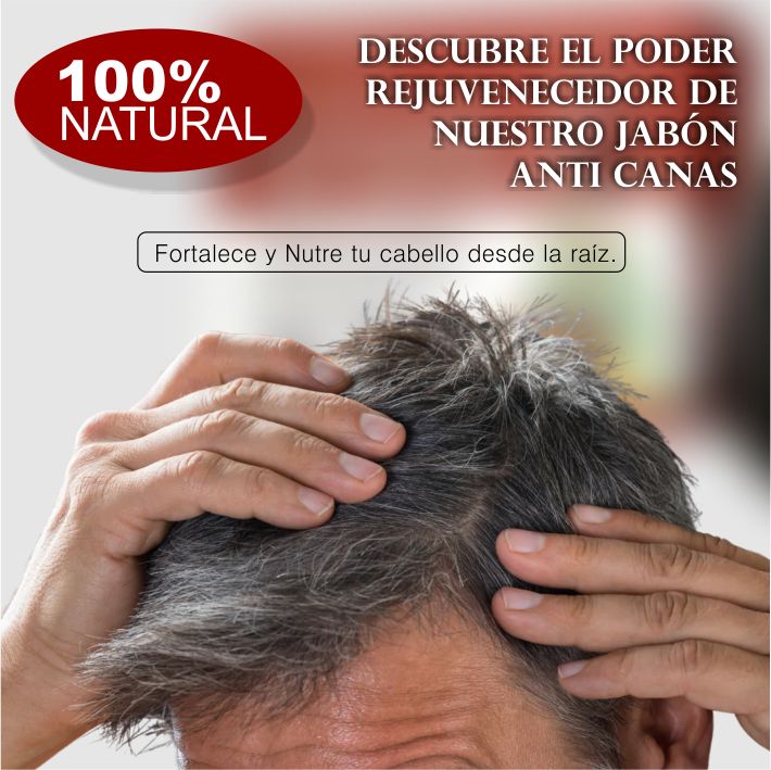 JABÓN ANTI CANAS - REJUVENECEDOR